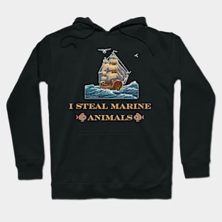 I Steal Marine Animals Hoodie